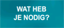 Wat heb je nodig?